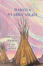 Load image into Gallery viewer, Book - Dakota Starry Night: Healing Journey of an Artist