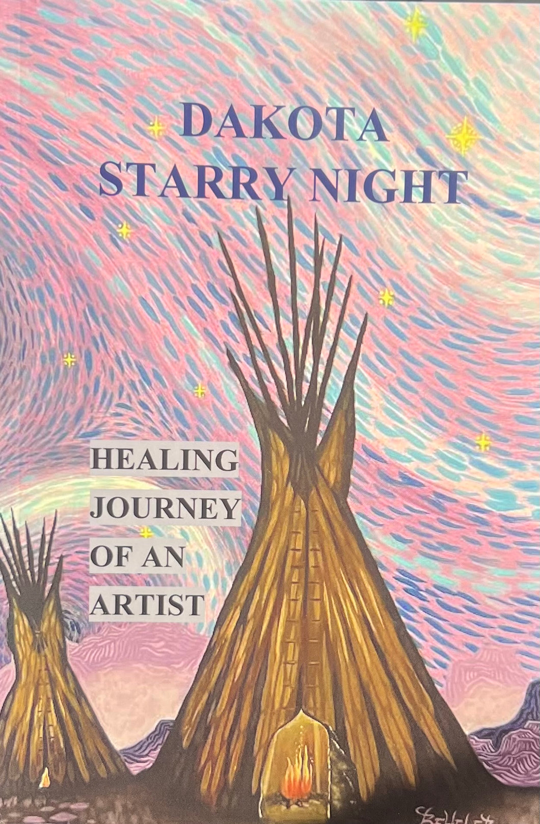 Book - Dakota Starry Night: Healing Journey of an Artist